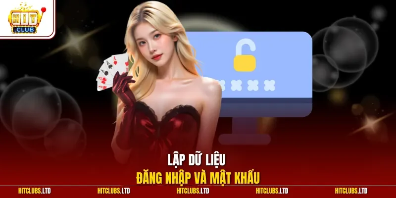 Lập dữ liệu đăng nhập và mật khẩu